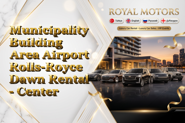 Municipality Building Area Airport Rolls-Royce Dawn Rental - Center