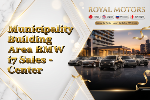 Municipality Building Area BMW i7 Sales - Center