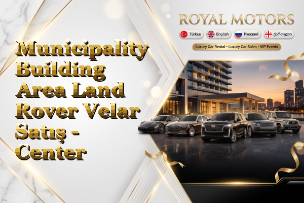 Municipality Building Area Land Rover Velar Satış - Center