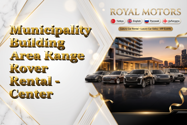 Municipality Building Area Range Rover Rental - Center