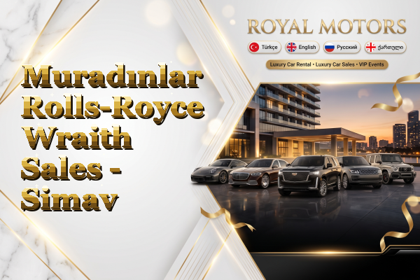Muradınlar Rolls-Royce Wraith Sales - Simav