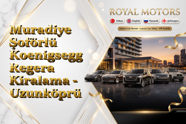 Muradiye Şoförlü Koenigsegg Regera Kiralama - Uzunköprü