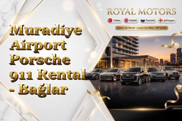 Muradiye Airport Porsche 911 Rental - Bağlar