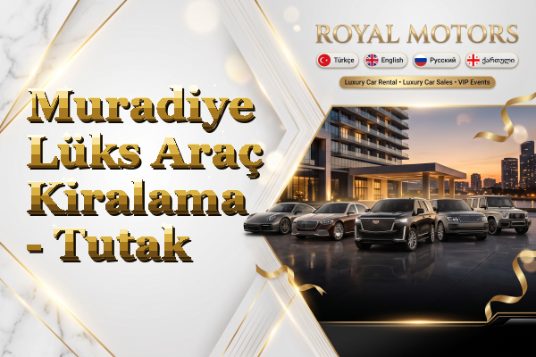 Muradiye Lüks Araç Kiralama - Tutak