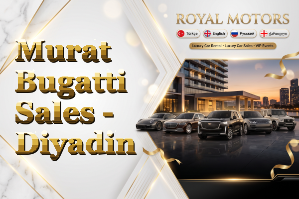 Murat Bugatti Sales - Diyadin