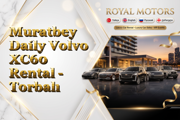 Muratbey Daily Volvo XC60 Rental - Torbalı