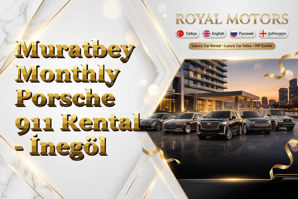 Muratbey Monthly Porsche 911 Rental - İnegöl