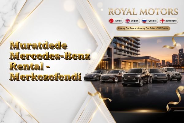 Muratdede Mercedes-Benz Rental - Merkezefendi