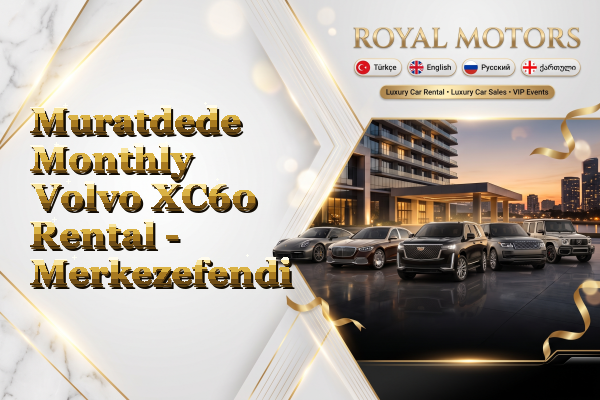 Muratdede Monthly Volvo XC60 Rental - Merkezefendi