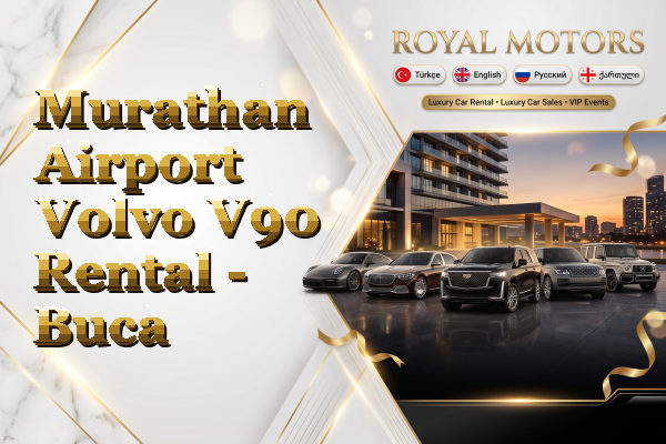Murathan Airport Volvo V90 Rental - Buca