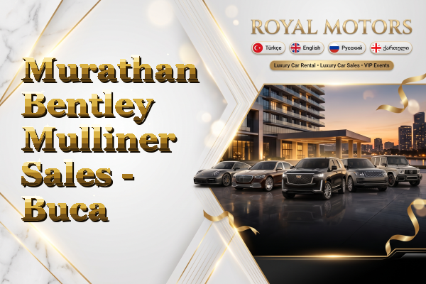 Murathan Bentley Mulliner Sales - Buca
