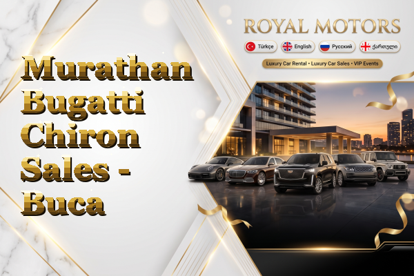 Murathan Bugatti Chiron Sales - Buca