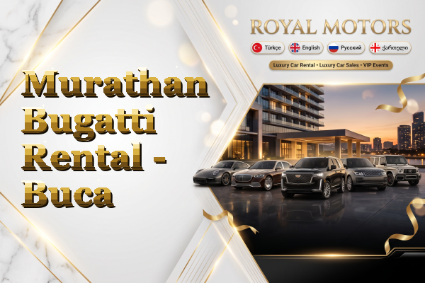 Murathan Bugatti Rental - Buca