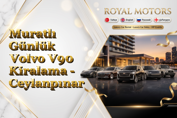 Muratlı Günlük Volvo V90 Kiralama - Ceylanpınar