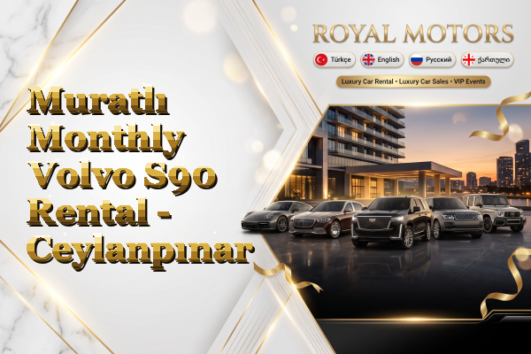 Muratlı Monthly Volvo S90 Rental - Ceylanpınar