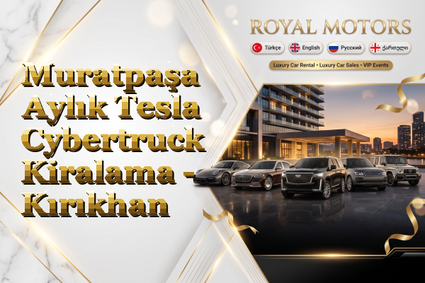 Muratpaşa Aylık Tesla Cybertruck Kiralama - Kırıkhan