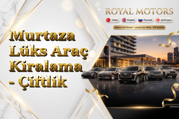 Murtaza Lüks Araç Kiralama - Çiftlik
