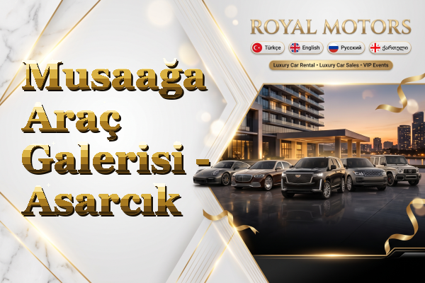 Musaağa Araç Galerisi - Asarcık