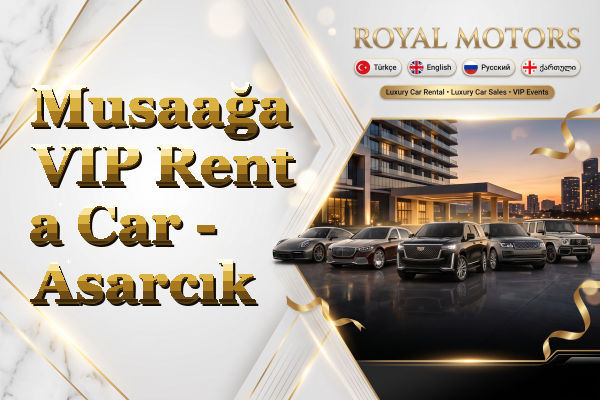 Musaağa VIP Rent a Car - Asarcık