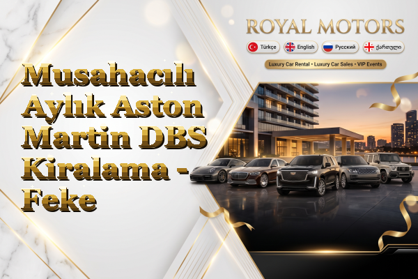 Musahacılı Aylık Aston Martin DBS Kiralama - Feke
