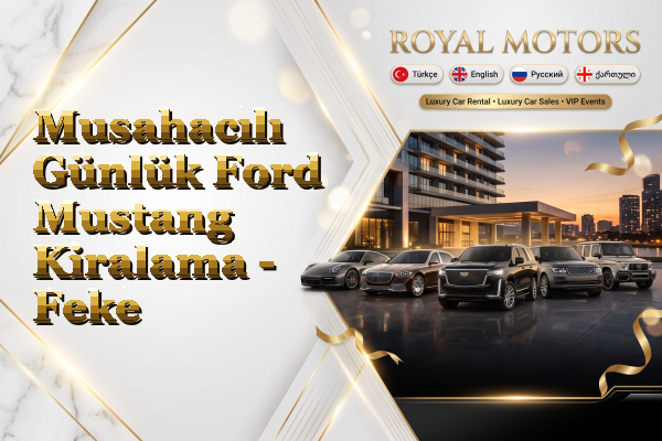 Musahacılı Günlük Ford Mustang Kiralama - Feke