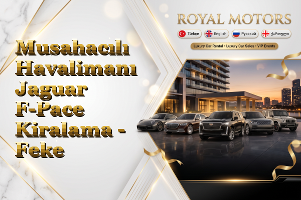 Musahacılı Havalimanı Jaguar F-Pace Kiralama - Feke