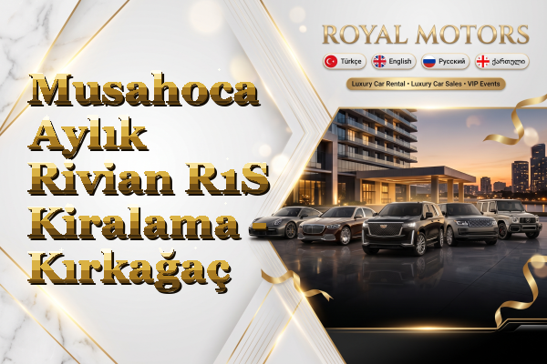 Musahoca Aylık Rivian R1S Kiralama - Kırkağaç