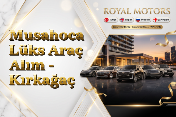 Musahoca Lüks Araç Alım - Kırkağaç