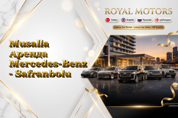 Musalla Аренда Mercedes-Benz - Safranbolu
