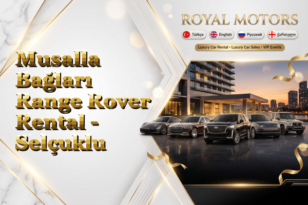 Musalla Bağları Range Rover Rental - Selçuklu