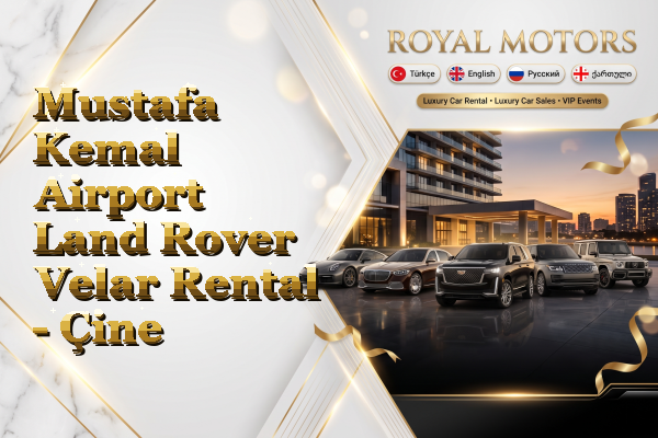 Mustafa Kemal Airport Land Rover Velar Rental - Çine