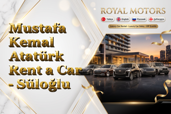 Mustafa Kemal Atatürk Rent a Car - Süloğlu