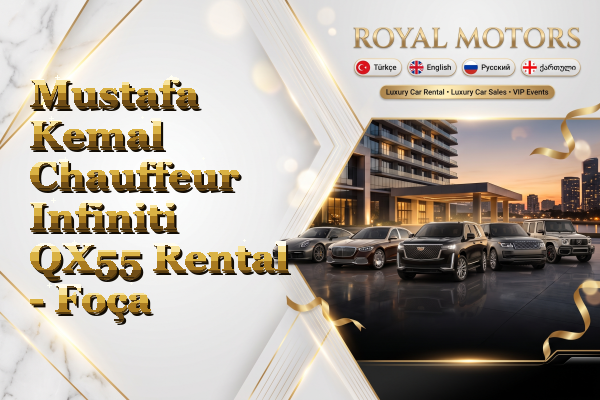 Mustafa Kemal Chauffeur Infiniti QX55 Rental - Foça
