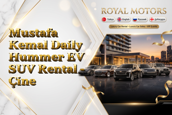 Mustafa Kemal Daily Hummer EV SUV Rental - Çine