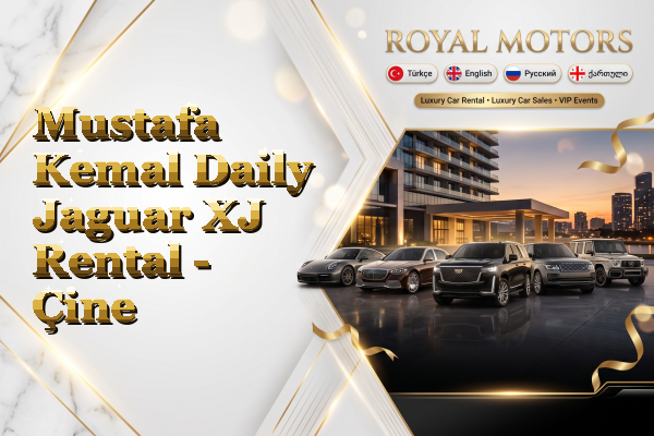 Mustafa Kemal Daily Jaguar XJ Rental - Çine