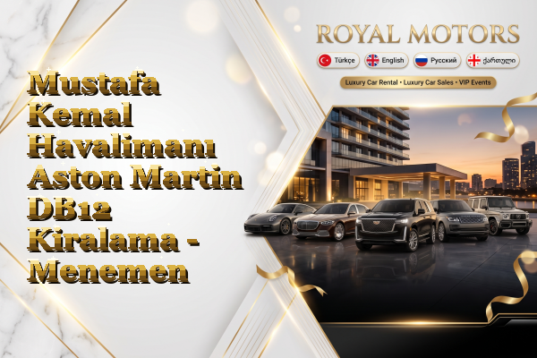 Mustafa Kemal Havalimanı Aston Martin DB12 Kiralama - Menemen