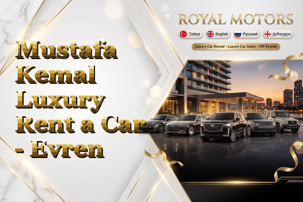 Mustafa Kemal Luxury Rent a Car - Evren