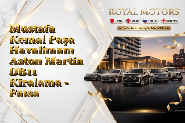 Mustafa Kemal Paşa Havalimanı Aston Martin DB11 Kiralama - Fatsa