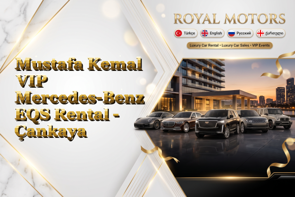 Mustafa Kemal VIP Mercedes-Benz EQS Rental - Çankaya