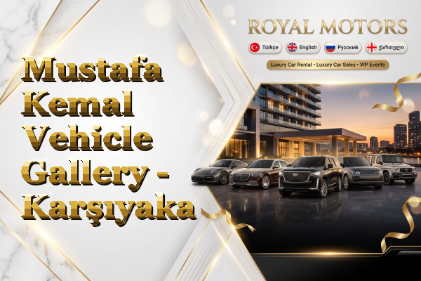 Mustafa Kemal Vehicle Gallery - Karşıyaka