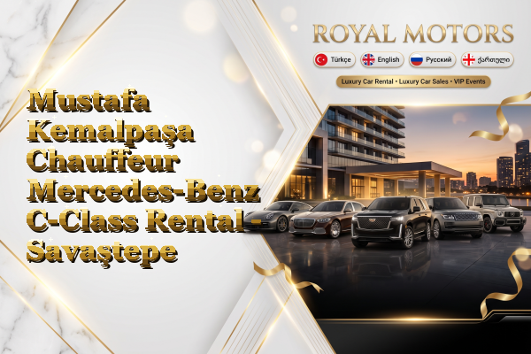 Mustafa Kemalpaşa Chauffeur Mercedes-Benz C-Class Rental - Savaştepe