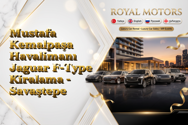 Mustafa Kemalpaşa Havalimanı Jaguar F-Type Kiralama - Savaştepe