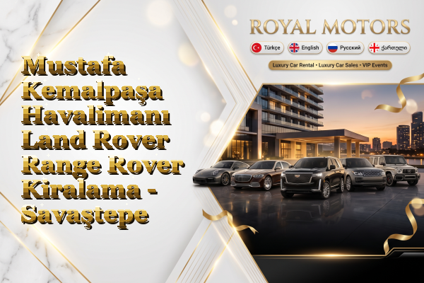 Mustafa Kemalpaşa Havalimanı Land Rover Range Rover Kiralama - Savaştepe