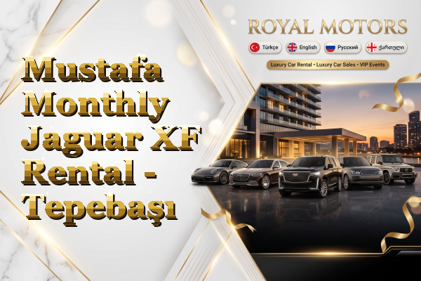 Mustafa Monthly Jaguar XF Rental - Tepebaşı