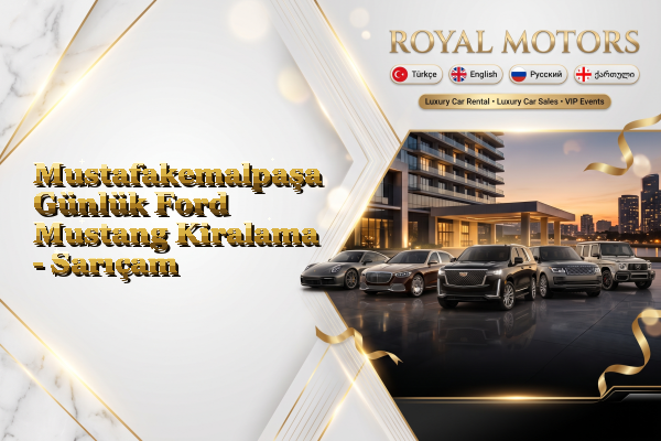Mustafakemalpaşa Günlük Ford Mustang Kiralama - Sarıçam