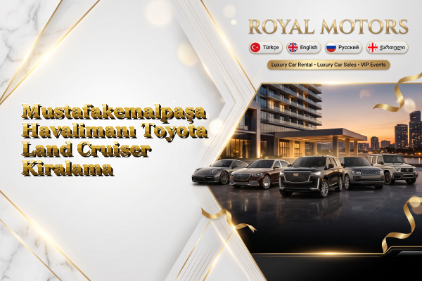 Mustafakemalpaşa Havalimanı Toyota Land Cruiser Kiralama