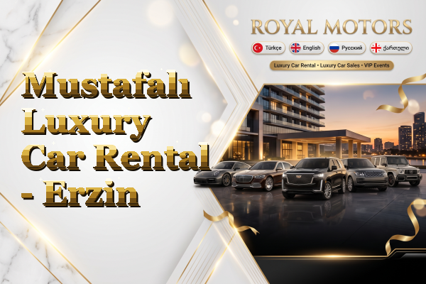 Mustafalı Luxury Car Rental - Erzin