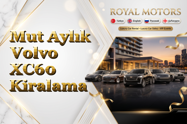 Mut Aylık Volvo XC60 Kiralama