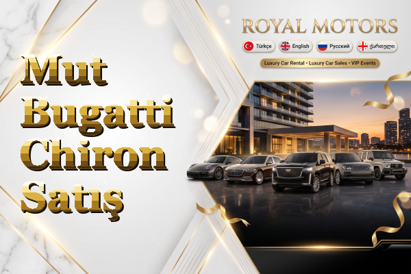 Mut Bugatti Chiron Satış