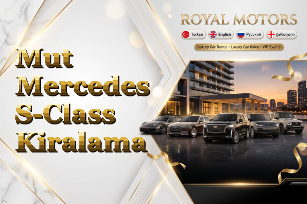 Mut Mercedes S-Class Kiralama